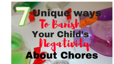 Banish your child's negativity about chores